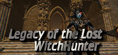 失落的遗产-女巫猎人（Legacy of the Lost-WitchHunter）